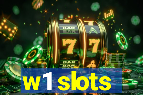 w1 slots